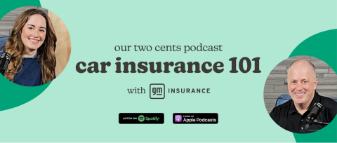 The image shows photos of Allison (Scott) Rummage and Andrew Rose with text that says, “Our Two Cents podcast Car Insurance 101 with General Motors Insurance,” and has the Spotify and Apple Podcasts logos beneath it.